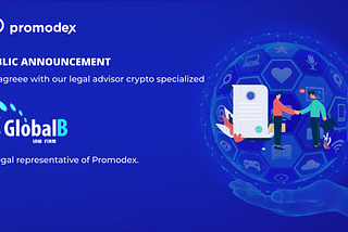 Promodex signed an agreement with international law firm GlobalB