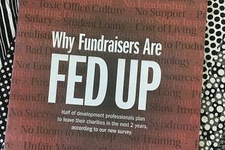 Fundraisers are Fed Up: Philanthropy to blame, not non-profits.