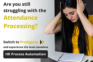 Are you still struggling with the Attendance Processing?