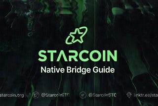 Starcoin Native Bridge Guide