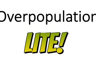 Human Overpopulation — The Basics