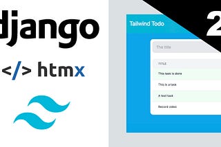 Editing tasks — Django, Htmx and Tailwind Todo Application — Part 2