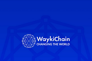 I AM BRINGING TO YOU AGAIN THE WAYKICHAIN ECOSYSTEM ($WICC TOKEN):