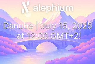 Alephium’s Danube Mainnet Upgrade: Official Date Revealed!