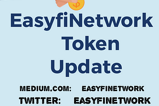 EasyfiNetwork Token Update