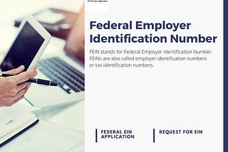 Federal Employer Identification Number | Federal Identification Number