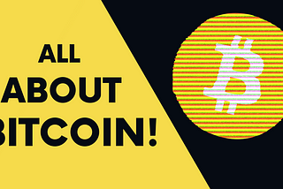 All about Bitcoin!