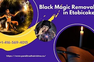 Consult the best Indian Astrologer for Black Magic Removal in Etobicoke