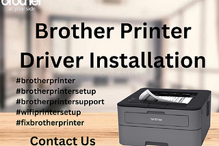 Brother Printer Driver Installation | +1–877–372–5666 | Brother Support