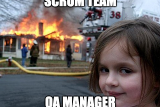 Honey, we’re killing Scrum teams or QA Manager’s unforgivable sins in Scrum