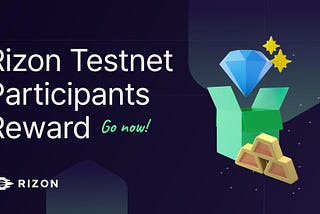 Rizon Testnet Participants Reward
