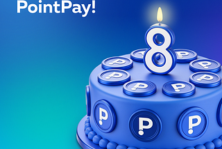 PointPay 8 years: Building the future together with you!