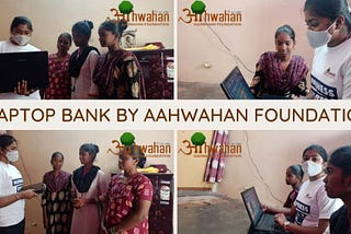 Laptop Bank by Aahwahan Foundation: Providing Underprivileged Kids Access to Laptops