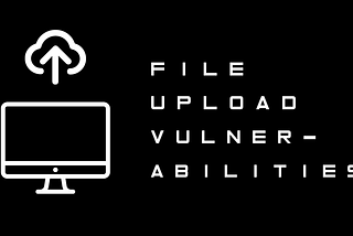 File Upload Vulnerabilities