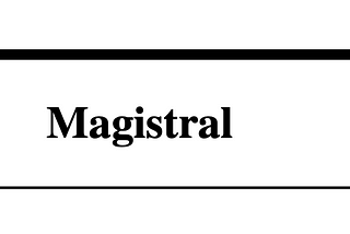 Papers Explained 388: Magistral