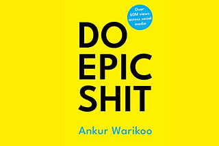 5 Life Altering Takeaways From The Book ‘DO EPIC SHIT’