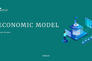 ECONOMIC MODEL OF SINSO GETWAY