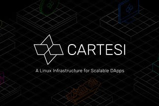 Cartesi Overview: A Linux Infrastructure For Scalable DApps