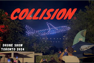 Collision Drone Show Toronto 2024!