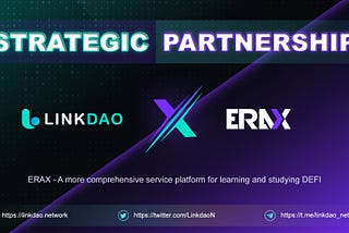 LinkDao forms a strategic partnership with ERAX “Launchpad Partner”