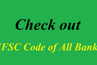 Check IFSC Code of More than 100 bank -