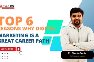 Top 6 Reasons Why Digital Marketing Is a Great Career Path