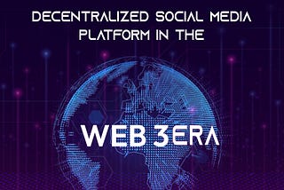 In your opinion, what are the prospects for decentralized social media platforms in the Web3 era?