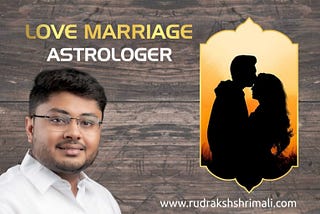 Love Marriage Astrologer In India — Rudraksh Shrimali