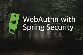 WebAuthn with Spring Security