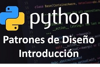 Patrones de Diseño en Python (I) — Introducción