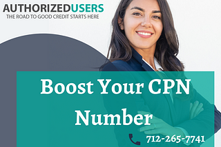 Benefits of CPN Number — Authorized User Tradelines