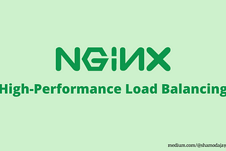 High-Performance Load Balancing with NGINX
