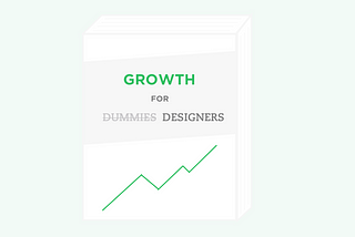 The Product Designer’s Guide to Growth