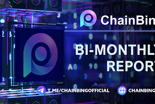 ChainBing Bi-Monthly Report
(1-August, 2023–30-September, 2023)