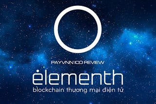 Những điểm đáng chú ý về Elementh ICO