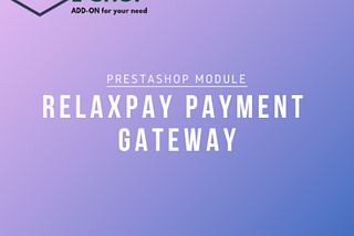 Relaxpay Payment Gateway | Prestashop | CodeEshop