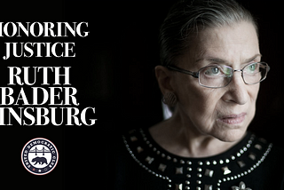 Honoring Ruth Bader Ginsburg + Saving Our Democracy