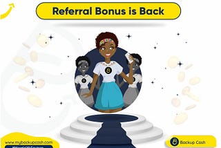 Earn More with Backup Cash Referral Bonus!!!!