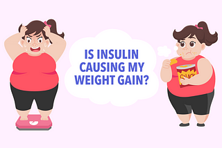 Is insulin causing my weight gain thumbnail