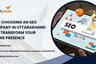 Why Choosing An SEO Company In Uttarakhand Can Transform Your Online Presence