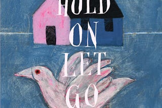 Hold On, Let Go