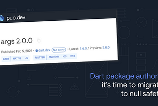 Preparing the Dart and Flutter ecosystem for null safety