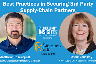 Best Practices in Securing 3rd Party Supply-Chain with Cassie Crossley