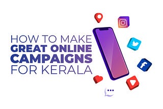 Digital Marketing Scenario For Running Online Campaigns in Kerala — An Overview in 2020