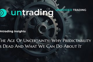 The Age of Uncertainty: Why Predictability Is Dead and What We Can Do About It