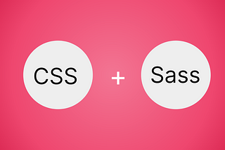 How to Get More from CSS with Sass