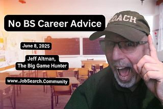 No BS Career Advice: June 8, 2025