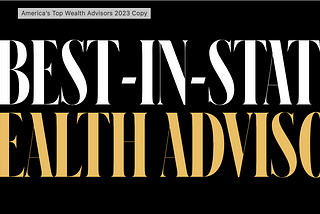 Forbes published its annual ranking of Best-In-State Wealth Advisors