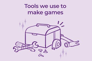 Tools We Use to Make Games: Noble Steed Games