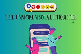 The Unspoken Social Etiquette